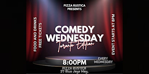 Comedy Night Wednesday |SINGLES/COUPLES welcome | Pizza Rustica | Pizza Rustica