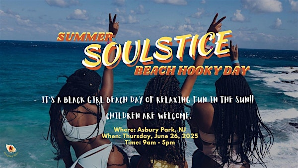 Summer Soulstice Hooky Day Beach Party | Asbury Park Beach