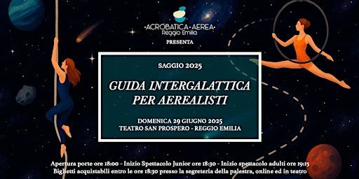 Guida Intergalattica per Aerealisti - Saggio 2025 Acrobatica Aerea RE | Teatro San Prospero