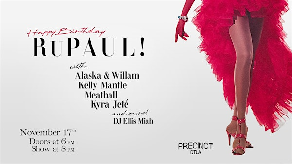 Happy Birthday Rupaul! | Precinct