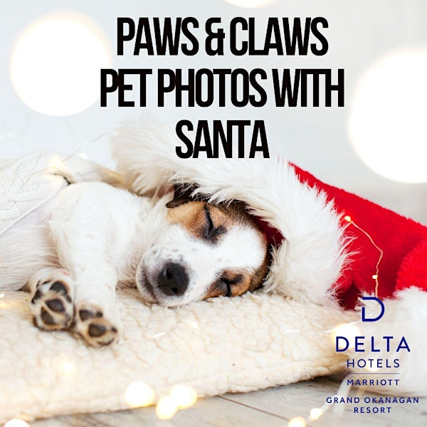 Paws & Claws Santa Pet Photos at The Delta Grand | Delta Hotels by Marriott Grand Okanagan Resort