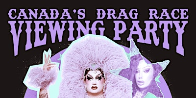 Canada's Drag Race Episode 5 Viewing Party | The Man's Shop & Barbershop Bar