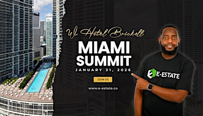 E-Estate Miami Summit | W Miami