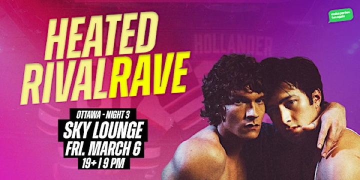 HEATED RIVALRY RAVE DANCE PARTY @ Sky Lounge (Ottawa Night 3) | Sky Lounge