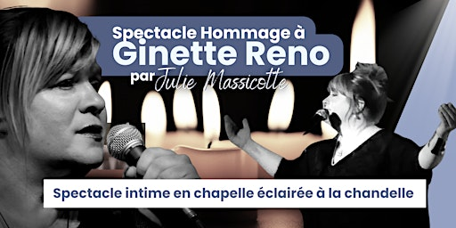 Châteauguay Vendredi 22 mai 2026 - 19h30 : Hommage à Ginette Reno | Manoir D'Youville (Chapelle)
