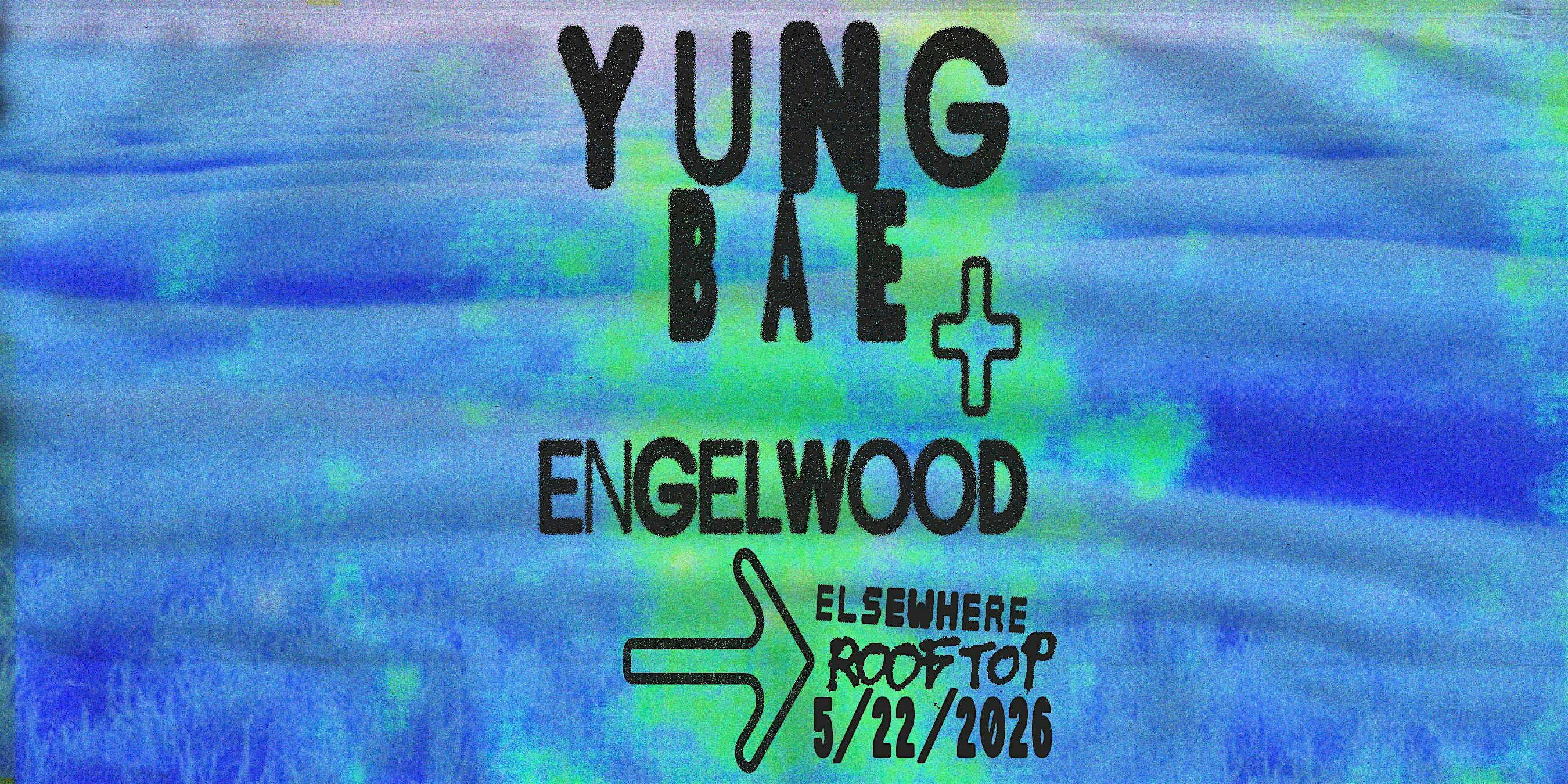 Yung Bae, Engelwood | Elsewhere - The Rooftop