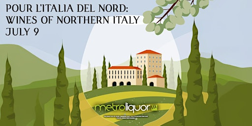 Pour l’Italia del Nord: Wines of Northern Italy | Metro Liquor Acre 21