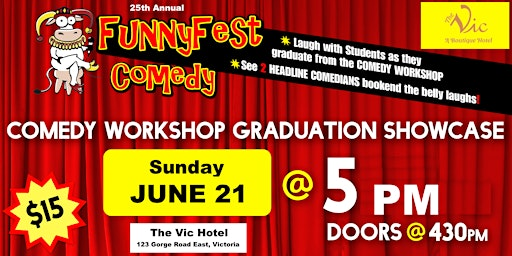 Sunday, JUNE 21 @ 5 pm - FunnyFest COMEDY Workshop Grad Show-VICTORIA, BC | The Vic Hotel