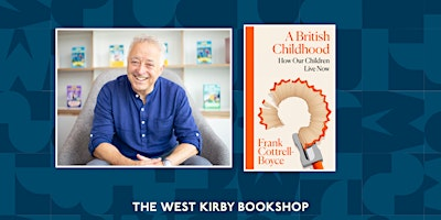 A Very British Childhood: An evening with Frank Cottrell- Boyce | Hope Church Wirral