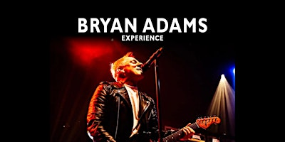 The Bryan Adams Experience - The Motorsport Lounge, Llandudno | The Motorsport Lounge