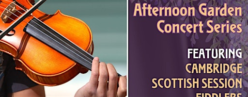 Afternoon Garden Concert featuring the Cambridge Scottish Session Fiddlers. | McDougall Cottage Historic Site