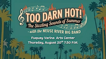Too Darn Hot! The Sizzling Sounds of Summer | Fuquay-Varina Arts Center