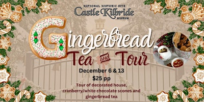 Gingerbread Tea and Tour | Castle Kilbride