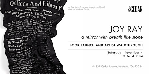 Joy Ray: a mirror with breath like stone - Book Launch & Artist Walkthrough | MOAH:CEDAR