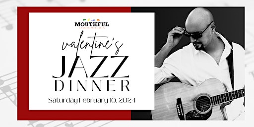 Valentine Jazz Dinner | Mouthful Eatery