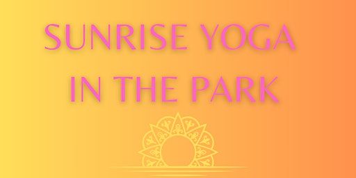 Sunrise Yoga in the Park | Montclair Park