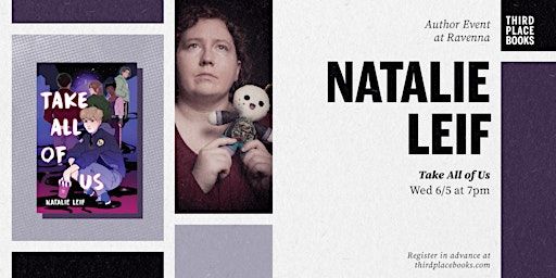 Natalie Leif presents 'Take All of Us' | Third Place Books