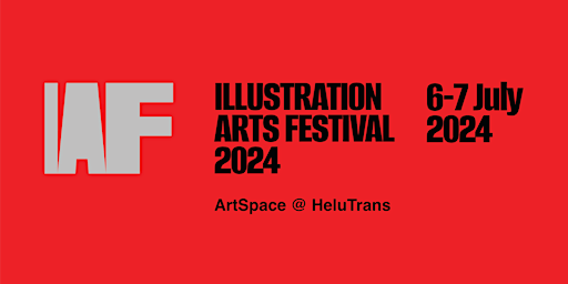 Illustration Arts Festival 2024 | ArtSpace @ HeluTrans