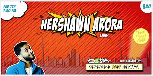 Hershawn Arora LIVE! - Toronto's Best Stand-Up Comedy | Free Times Cafe