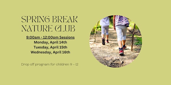 Spring Break Nature Club | Hilltop Hanover Farm, Yorktown Heights, NY, USA