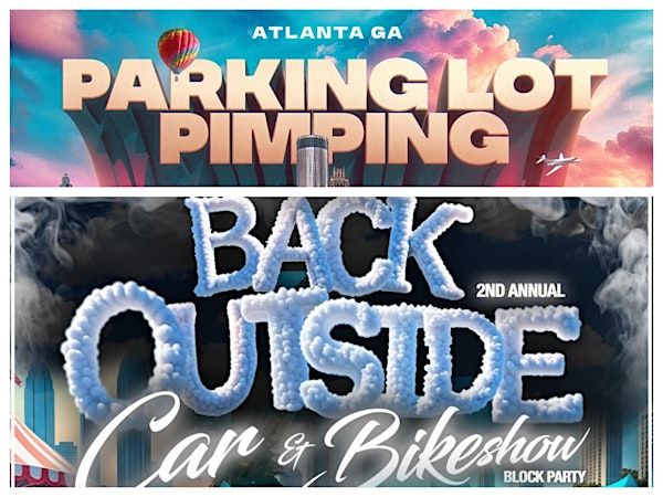 BACK OUTSIDE x PARKING LOT PIMPING [BLOCK PARTY] | Bonfire ATL