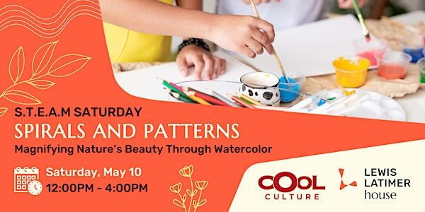 S.T.E.A.M Saturday - Spirals and Patterns | Lewis Latimer House Museum