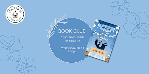 Sidetrack Book Club - Insignificant Others | 325 S Washington Ave
