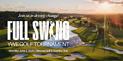 YWE Full Swing Invitational Golf Tournament | The Glencoe Golf & Country Club