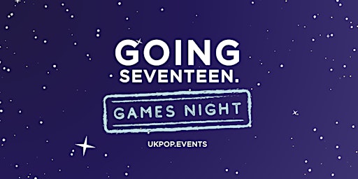 GOING SEVENTEEN : GAMES NIGHT - NOTTINGHAM | K-pop Korner K-pop store and cafe