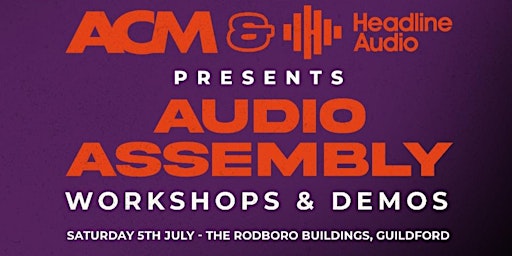 Audio Assembly | ACM Guildford - Academy of Contemporary Music