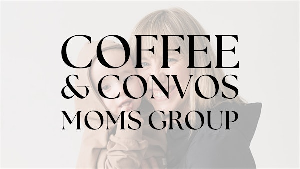 Coffee & Convos Moms Group: Benefits of Creative Hobbies | The Fourth