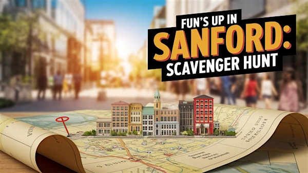 Amazing Scavenger Hunt! - Fun's Up in Sanford | 230 E 1st St