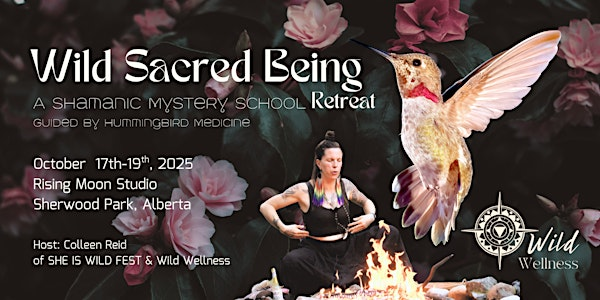 Wild Sacred Being - A Shamanic Mystery School Retreat | Rising Moon Studio