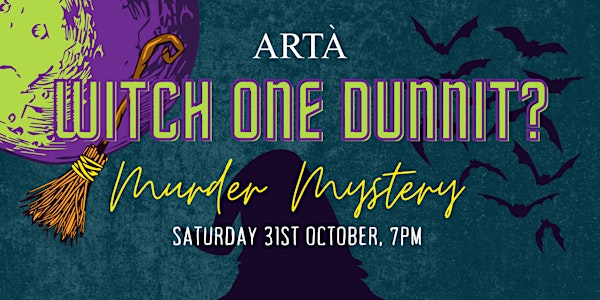 Witch One Dunnit? Halloween Murder Mystery Dinner | Arta