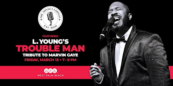 Sunset Lounge presents L. Young's Trouble Man: A Tribute to Marvin Gaye | Sunset Lounge