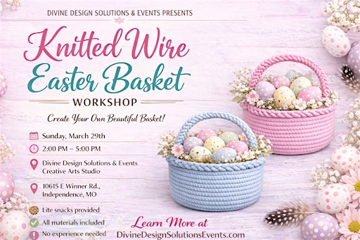 Knitted Wire Easter Basket Workshop | Divine Design Solutions and Events