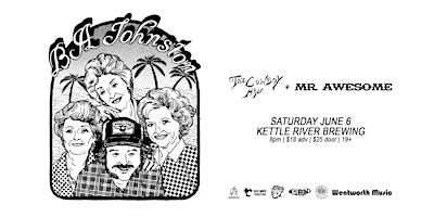 BA Johnston w/ The Cowboy Man, Mr Awesome // Kelowna, BC | Kettle River Brewing Co.