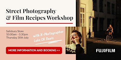 Street Photography Workshop with Fujifilm X-Photographer Luke CK Davis | Castle Cameras