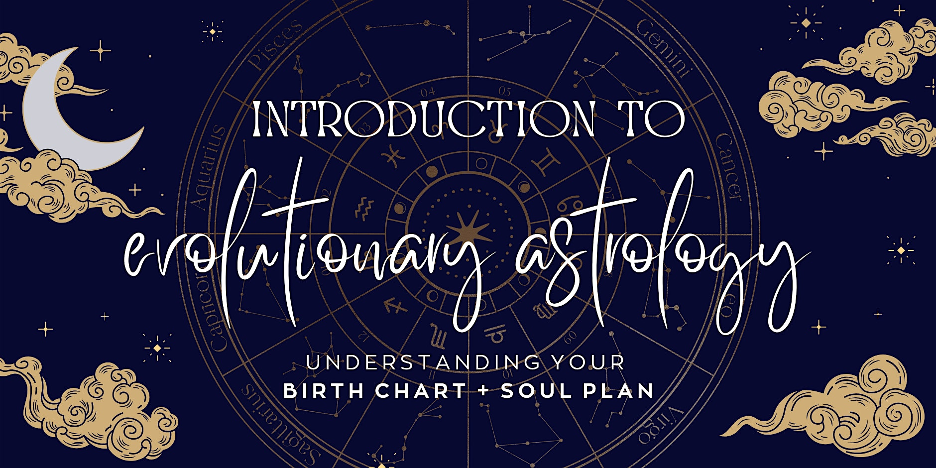 Intro to Evolutionary Astrology: Understanding Your Birth Chart + Soul Plan | The Hive Chiropractic and Wellness Boutique