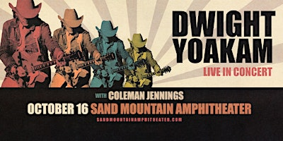 Dwight Yoakam: Live in Concert | Sand Mountain Amphitheater