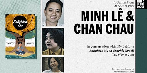 Minh Lê and Chan Chau with Lily LaMotte — 'Enlighten Me (A Graphic Novel)' | Third Place Books