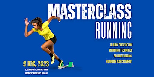 Urban Physiotherapy Sports Clinic: Runners Masterclass | Urban Physiotherapy Sports Injury Clinic, Mount Street, North Sydney NSW, Australia