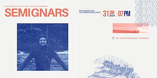 SemiGnars: An interactive evening of surf talk and practice with Adam Tory | Surf the Greats