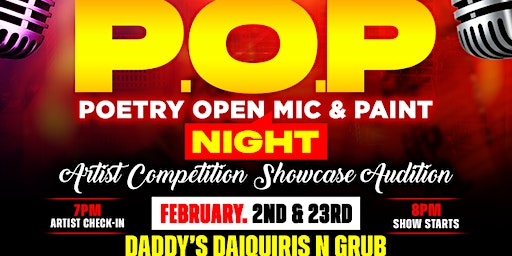 P.O.P NIGHT - FREE ARTIST COMPETITION SHOWCASE | Daddy's Daiquiris n Grub, Will Clayton Parkway, Humble, TX, USA
