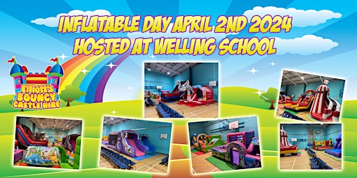 Inflatable Day Tuesday April 2nd 2024 | Welling School