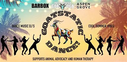 Goatstatic Dance - June 2nd (ASPEN GROVE) | Aspen Grove