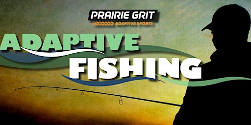2024 Prairie Grit Adaptive Sports Fishing Day | Van Hook