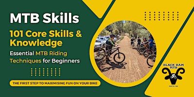 101 Core Skills & Knowledge [3hrs]: MTB Skills | Black Stump Parking