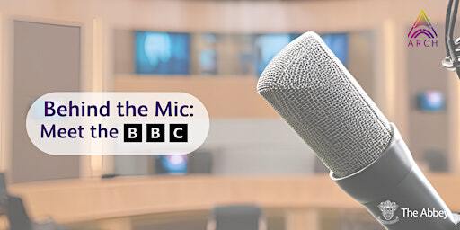ARCH Behind the Mic: Meet The BBC | The Abbey School