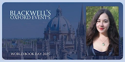 WORLD BOOK DAY with Kiran Millwood Hargrave | Blackwell's Bookshop